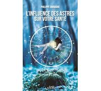 L'influence des astres sur votre santé - Poche