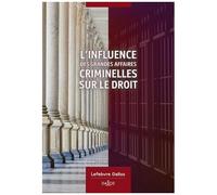 L'influence Des Grandes Affaires Criminelles Sur Le Droit