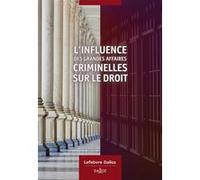 L'influence des grandes affaires criminelles sur le droit Collectif (Auteur)
