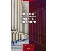 L'influence des grandes affaires criminelles sur le droit - Collectif - Dalloz - broché - Etude