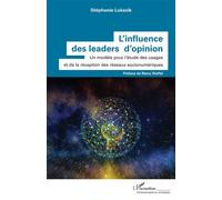 Stephanie Lukasik – L'influence des leaders d'opinion – Broché