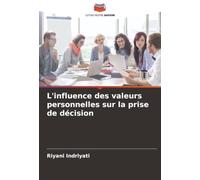 L'influence des valeurs personnelles sur la prise de décision