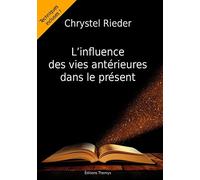 L'influence des vies antérieures dans le présent