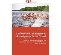 L'influence Du Changement Climatique Sur Le Lac Tchad
