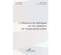 L'influence du dialogue sur les relations et l'expérience client - Xavier Pavie - L'harmattan - broché - Etude