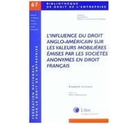 L'influence Du Droit Anglo-Américain Sur Les Valeurs Mobilières Émises Par Les Sociétés Anonymes En Droit Français