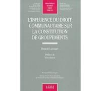L'influence du droit communautaire sur la constitution de groupements Benoit Lecourt (Auteur)