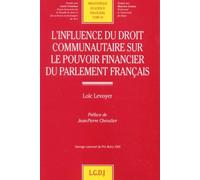 L'influence Du Droit Communautaire Sur Le Pouvoir Financier Du Parlement Français