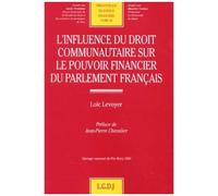 L'influence Du Droit Communautaire Sur Le Pouvoir Financier Du Parlement Francais