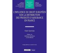 L'influence du droit européen sur la distribution des produits d'assurance en France (Tome 52)