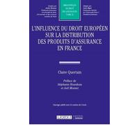L'influence du droit européen sur la distribution des produits d'assurance en France (Tome 52)