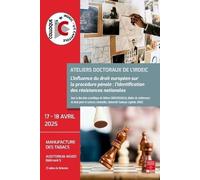 L'influence du droit européen sur la procédure pénale : l'identification des résistances nationales