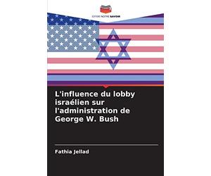 L'influence du lobby israélien sur l'administration de George W. Bush