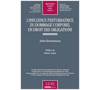 L'influence Perturbatrice Du Dommage Corporel En Droit Des Obligations