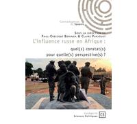 L'influence russe en Afrique Quel(s) constat(s) pour quelle(s) perspective(s) ? - Paul-Crescent Beninga - Publibook - broché - Essai