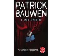 L'influenceur Patrick Bauwen (Auteur)