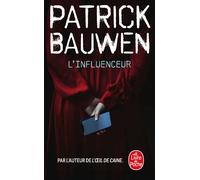 L'influenceur - Patrick Bauwen - Lgf - Poche - Roman