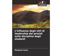 L'influenza degli stili di leadership dei presidi sulla disciplina degli studenti