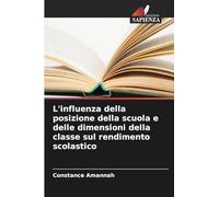 L'influenza della posizione della scuola e delle dimensioni della classe sul rendimento scolastico