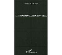 L'info radio... recto verso - Frédéric Bourgade - L'harmattan - broché - Essai