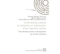 L'informalité urbaine en mutation et reformation d'une identité sociale