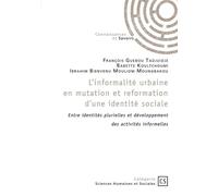 L'informalité urbaine en mutation et reformation d'une identité sociale Entre identités plurielles et développement des activités informelles - François Guebou Tadjuidje - Publibook - broché - Essai