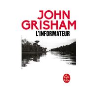 L'informateur - John Grisham - Lgf - Poche - Roman