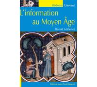 L'information au Moyen-Âge - Benoît Léthenet - Gisserot Editions - broché - Essai