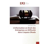L'information en Droit des entreprises en Difficulte dans L'espace Ohada - Wilfried Nkoa - Universitaires Europeennes - broché - Etude