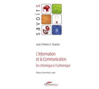 L'information et la communication Du chronique à l'uchronique - Jean-Chrétien Ekambo Duasenge - L'harmattan - broché - Etude