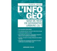 L'information géographique - n°2/2021 Quoi de neuf en géographie urbaine (3)? - Collectif - Armand Colin - broché - Revue