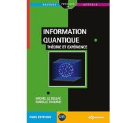 L'information quantique: Théorie et expériences