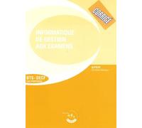 L'informatique De Gestion Aux Examens Bts-Decf - Corrigés