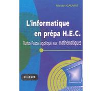 L'informatique en prépa HEC: Turbo Pascal appliqué aux mathématiques