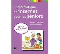 L'Informatique et Internet pour les Seniors - Édition Mise a Jour !