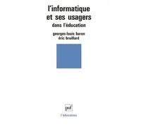 L'informatique et ses usagers dans l'éducation - Georges-Louis Baron - Puf - broché - Livre
