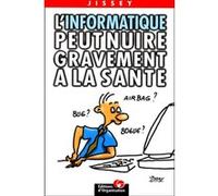 L'informatique peut nuire gravement à la santé