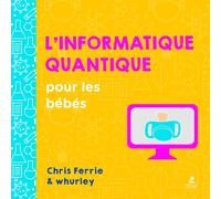 L'informatique quantique pour les bébés