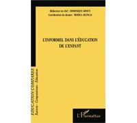 L'informel dans l'éducation de l'enfant - Dominique Groux - L'harmattan - broché - Essai