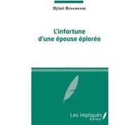 L'infortune d'une épouse éplorée Djilali Benamrane (Auteur)
