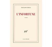 François Sureau – L'Infortune – Roman – Broché
