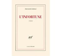 L'Infortune - François Sureau - Gallimard - broché - Roman