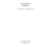 L'Infra-ordinaire - Georges Perec - Seuil - Livre