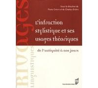 L'infraction stylistique et ses usages théoriques: De l'Antiquité à nos jours.
