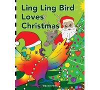 Ling Ling Bird Loves Christmas