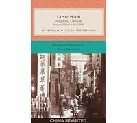 Ling-Nam: Hong Kong, Canton and Hainan Island in the 1880s