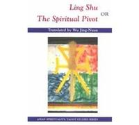 Ling Shu or The Spiritual Pivot