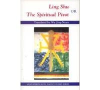 Ling Shu or The Spiritual Pivot