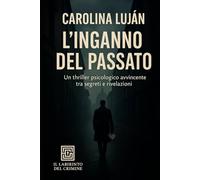 L'inganno del passato: Le verità sepolte non restano mai tali per sempre.