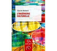 L'ingénierie culturelle - Claude Mollard - Que Sais-Je - Poche - Etude